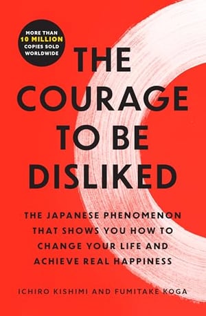 The Courage to Be Disliked book cover